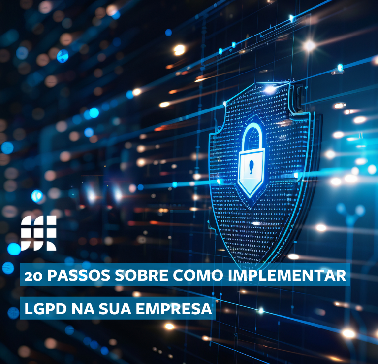 20 passos sobre como implantar a LGPD na sua empresa